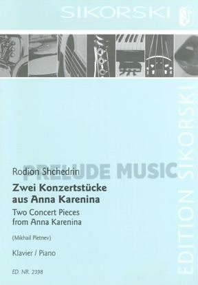 Rodion Shchedrin 2 Concert Pieces from Anna Karenina
