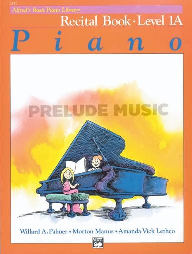 Alfred's Basic Piano Library: Recital Book 1A