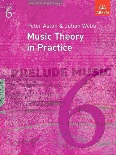 Music Theory In Practice - Grade 6