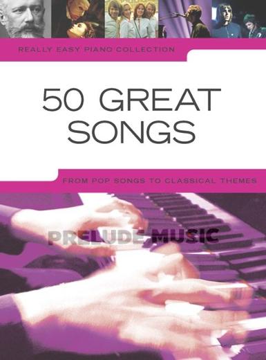 Really Easy Piano Collection: 50 Great Songs