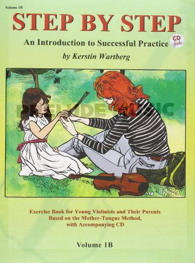 Step by Step 1B: An Introduction to Successful Practice for Violin