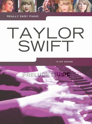 REALLY EASY PIANO: TAYLOR SWIFT