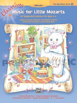 Classroom Music for Little Mozarts: The Big Music Book 2