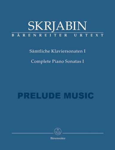 Skrjabin Complete Piano Sonatas, Volume I