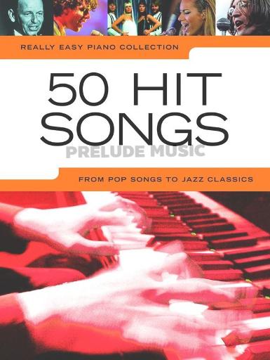 Really Easy Piano Collection: 50 Hit Songs