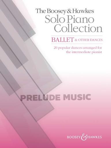 The Boosey & Hawkes Solo Piano Collection - Ballet & Other Dances