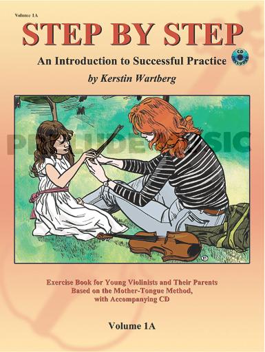 Step by Step 1A: An Introduction to Successful Practice for Violin