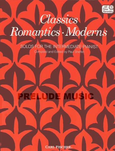 Classics, Romantics, ModernsSolos for the Intermediate Pianist