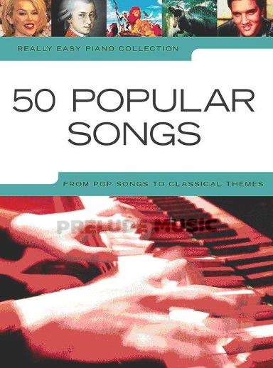 REALLY EASY PIANO: 50 POPULAR SONGS